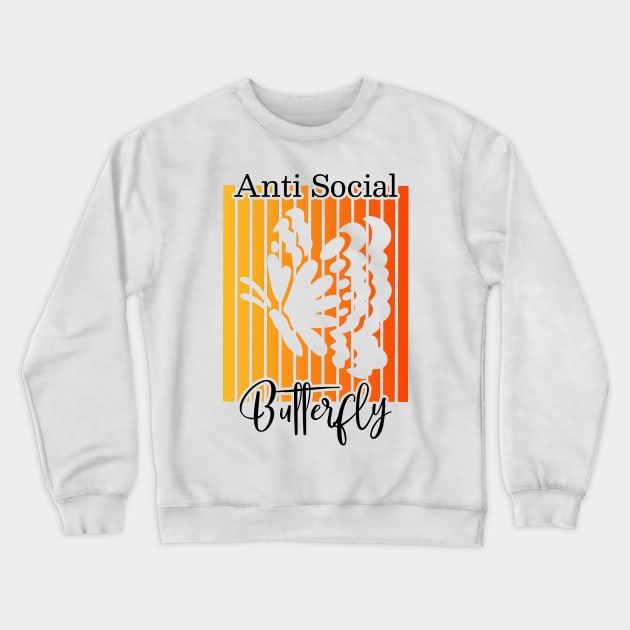 Anti Social Butterfly Crewneck Sweatshirt by Wear Your Breakthrough